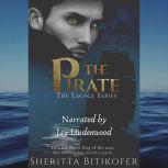 The Pirate A Legacy Novella, Sheritta Bitikofer