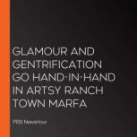 Glamour And Gentrification Go HandIn..., PBS NewsHour