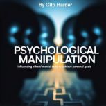 Psychological Manipulation, Cito Harder