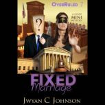 Fixed Marriage, Jwyan C. Johnson