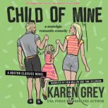 Child of Mine, Karen Grey
