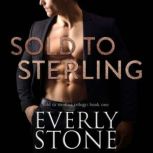 Sold to Sterling, Everly Stone