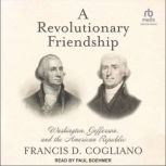 A Revolutionary Friendship, Francis D. Cogliano