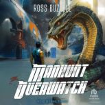 Manhunt Overwatch, Ross Buzzell