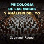 Psicologia de las Masas y Analisis de..., Sigmund Freud