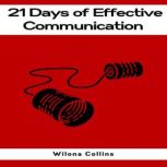 21 DAYS OF EFFECTIVE COMMUNICATION, Wilona Collins