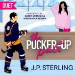 The PuckerUp Pact, J.P. Sterling