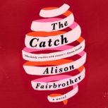 The Catch, Alison Fairbrother