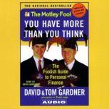 Motley Fool You have More Than You Th..., David Gardner