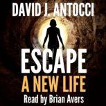 ESCAPE A New Life, David Antocci