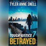 Tough Justice: Betrayed (Part 7 of 8), Tyler Anne Snell