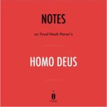 Notes on Yuval Noah Hararis Homo Deu..., Instaread