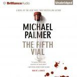 The Fifth Vial, Michael Palmer