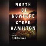 North of Nowhere, Steve Hamilton