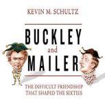 Buckley and Mailer, Kevin M. Schultz