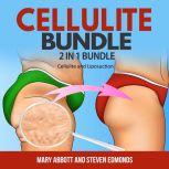 Cellulite Bundle: 2 in 1 Bundle, Cellulite, Liposuction, Mary Abbott and Steven Edmonds