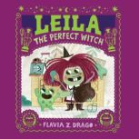 Leila, The Perfect Witch, Flavia Z. Drago