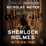 Sherlock Holmes and the Real Thing, Nicholas Meyer