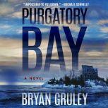 Purgatory Bay, Bryan Gruley