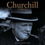 Churchill A History, Brenda Ralph Lewis