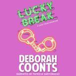 Lucky Break, Deborah Coonts
