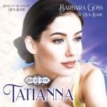 Tatianna, Barbara Goss