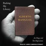 Packing My Library An Elegy and Ten Digressions, Alberto Manguel