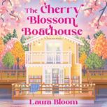 The Cherry Blossom Boathouse, Laura Bloom