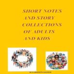 SHORT NOTES AND STORY COLLECTIONS, M.S SANGEETA KAUSHIK
