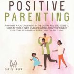 Positive Parenting, Daniel Laura