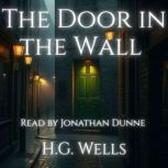 The Door in the Wall, H.G. Wells