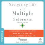 Navigating Life with Multiple Scleros..., Kathleen Costello, MS, CRNP, MSCN