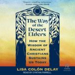 The Way of the Desert Elders, Lisa Colon DeLay