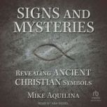 Signs and Mysteries, Mike Aquilina
