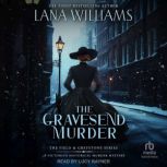 The Gravesend Murder, Lana Williams