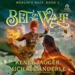 Bet on the Waif, Michael Anderle
