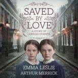 Saved by love, Emma Leslie