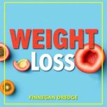 Weight Loss Transform Your Life with..., Finnegan Dredge