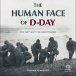 The Human Face of DDay, Col Ret Keith M. Nightingale