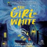 The Girl in White, Lindsay Currie