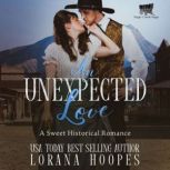 An Unexpected Love, Lorana Hoopes