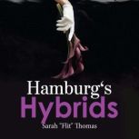 Hamburgs Hybrids, Sarah Flit Thomas