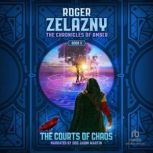 The Courts of Chaos, Roger Zelazny