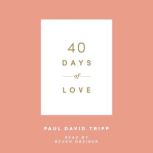 40 Days of Love, Paul David Tripp