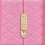 Summer and the City: A Carrie Diaries Novel, Candace Bushnell