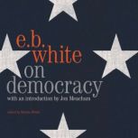 On Democracy, E. B. White