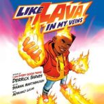 Like Lava In My Veins, Derrick Barnes