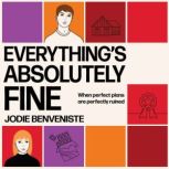 Everythings Absolutely Fine, Jodie Benveniste