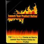 Launch Your Product Online  How to P..., Empowered Living