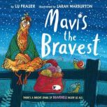 Mavis the Bravest, Lu Fraser